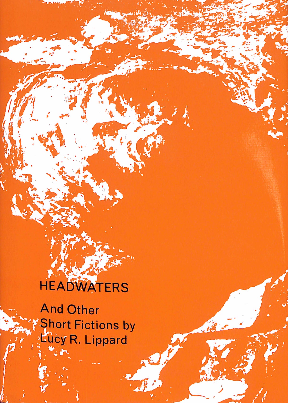 LUCY.R LIPPARD / Headwaters