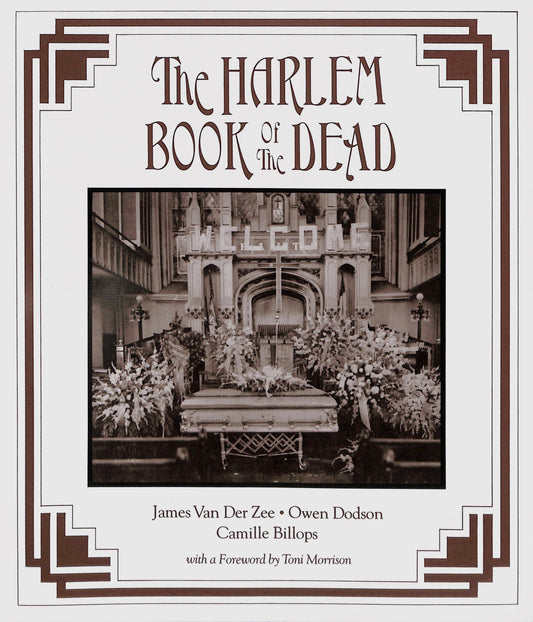 JAMES VAN DER ZEE, OWEN DODSON, CAMILLE BILLOPS / The Harlem Book of the Dead