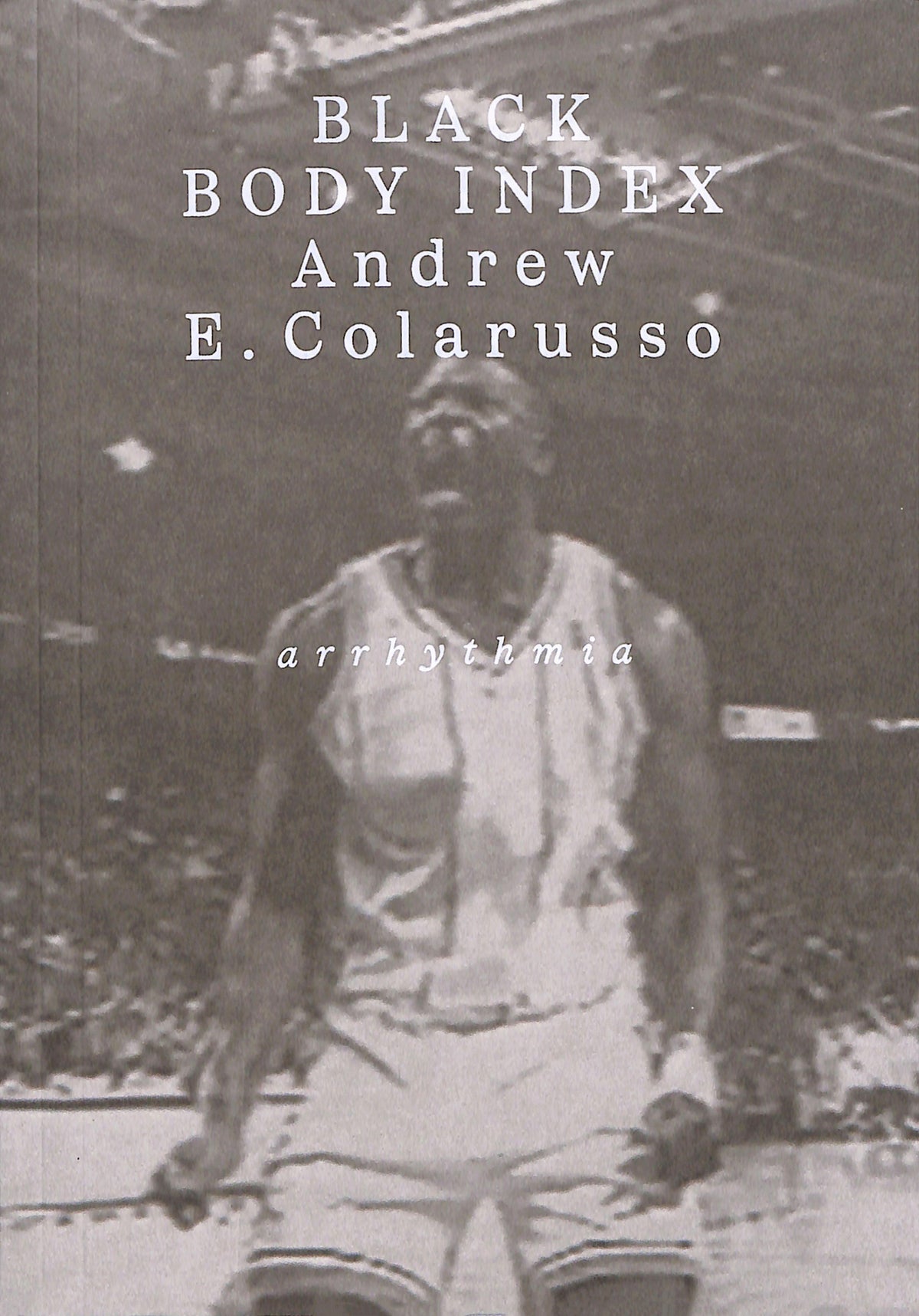 ANDREW E.COLARUSSO / Black Body Index