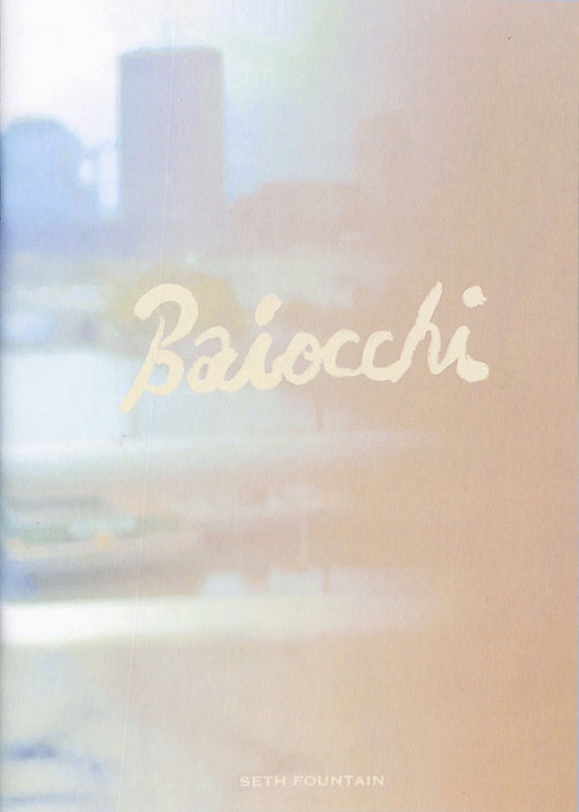 SETH FOUNTAIN / Baiocchi