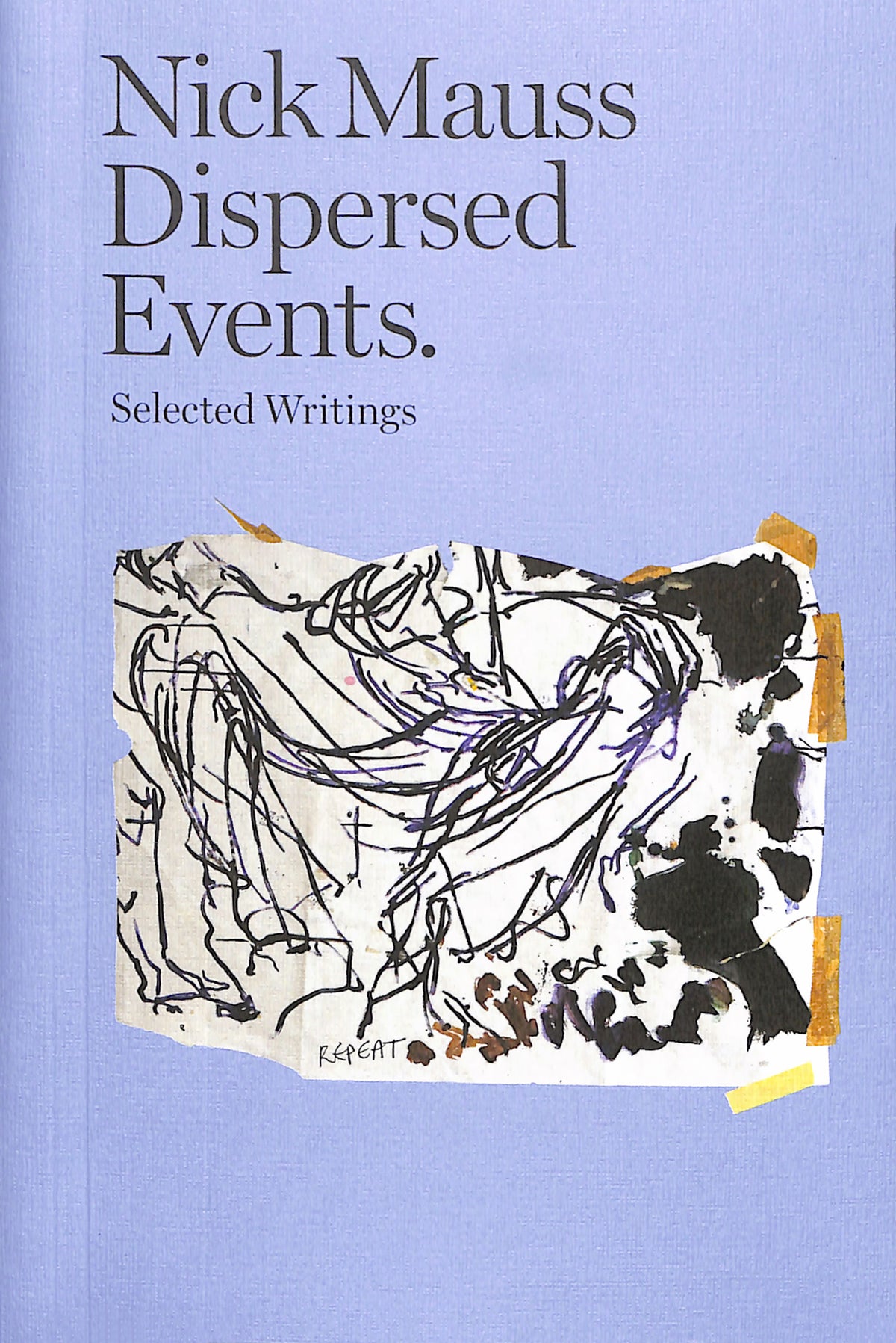 NICK MAUSS / Dispersed Events