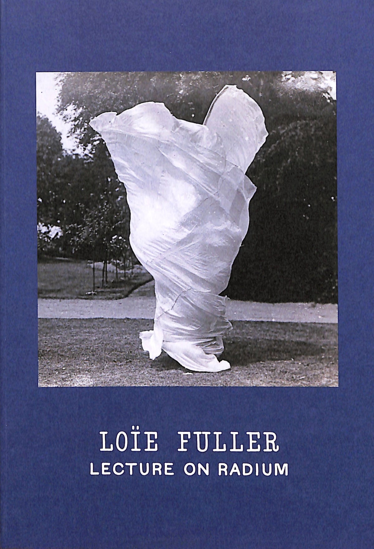 LOIE FULLER / Lecture on Radium