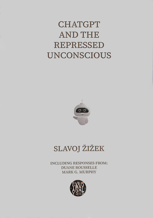 SLAVOJ ŽIŽEK / Chatgpt and the Repressed Unconscious