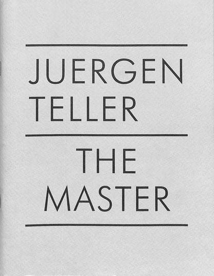 JUERGEN TELLER / The Master