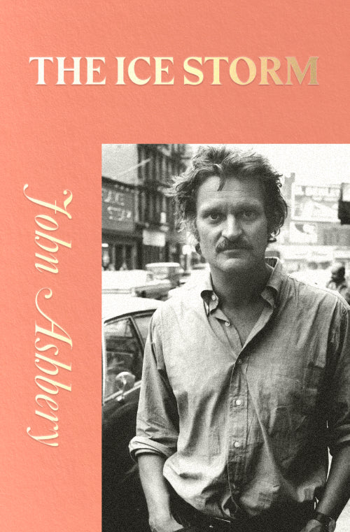 JOHN ASHBERY / The Ice Storm