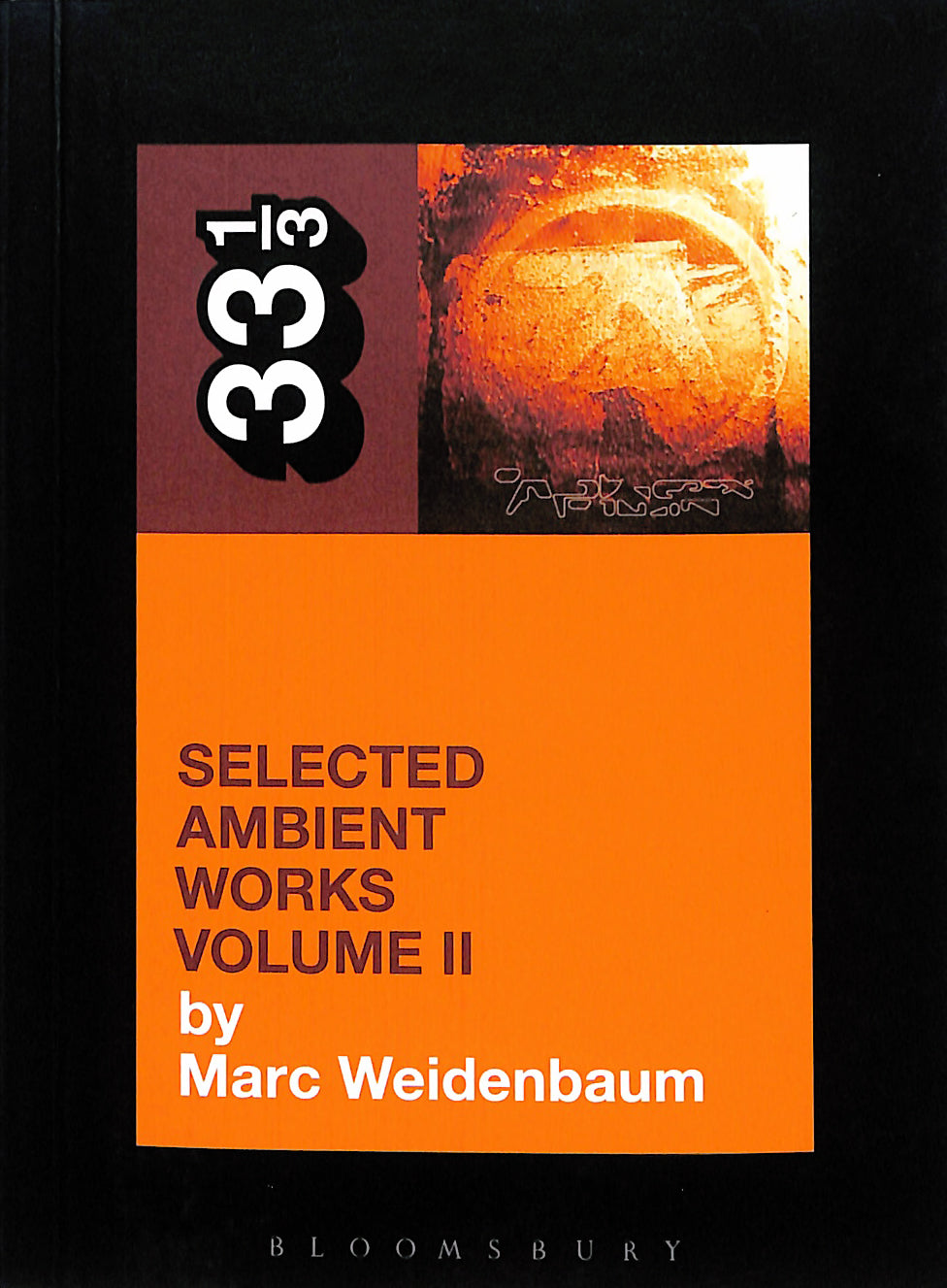 MARC WEIDENBAUM / Selected Ambient Works: Volume II 33 1/3