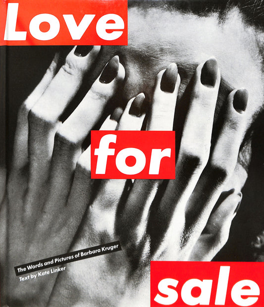 BARBARA KRUGER / Love For Sale