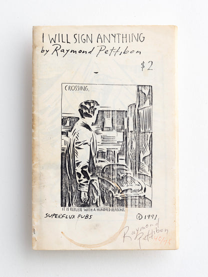 RAYMOND PETTIBON / I Will Sign Anything (Signed)