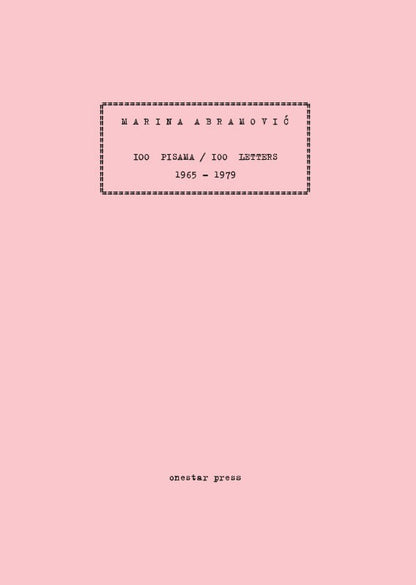MARINA ABRAMOVIĆ / 100 Pisama / 100 Letters