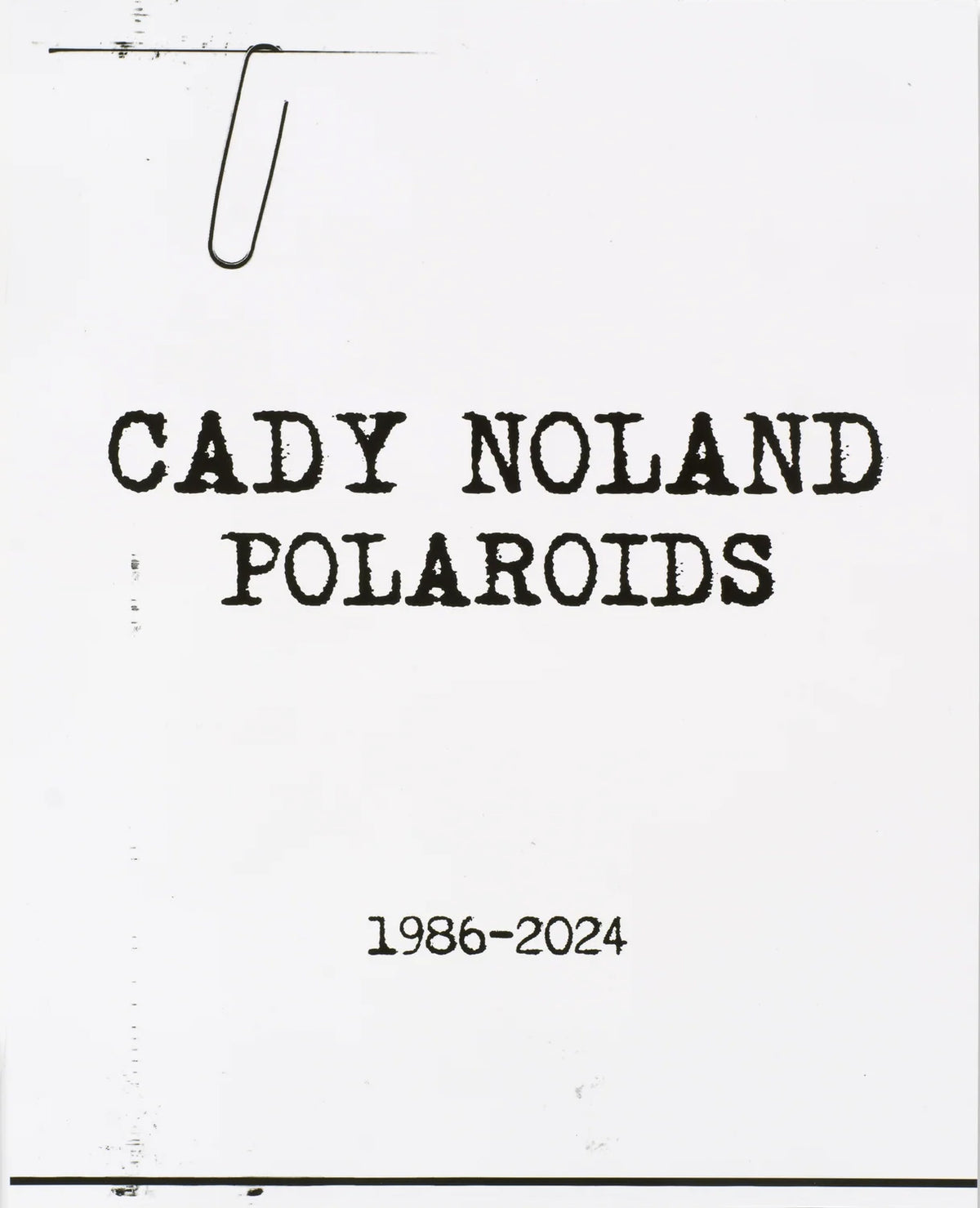CADY NOLAND / Polaroids 1986-2024